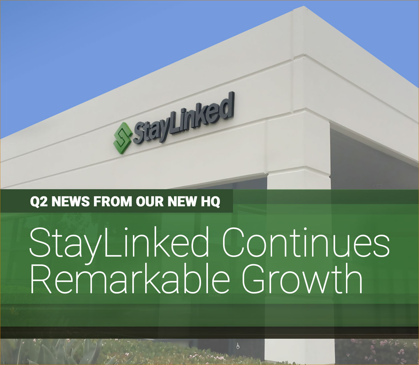 New HQ: StayLinked Continues Impressive Growth